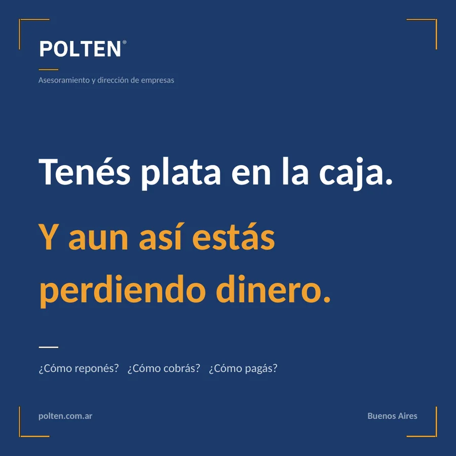 Tenés plata en la caja. Y aun así estás perdiendo dinero.