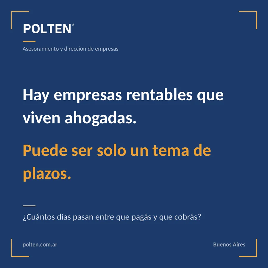 Hay empresas rentables que viven ahogadas. Puede ser solo un tema de plazos.