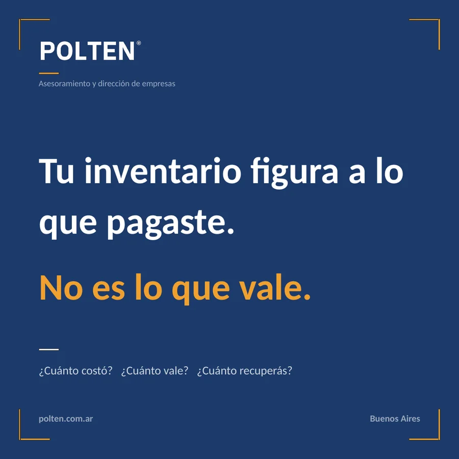 Tu inventario figura a lo que pagaste. No es lo que vale.